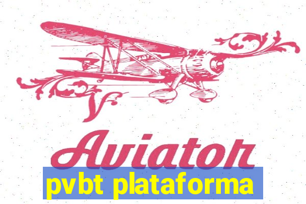 pvbt plataforma